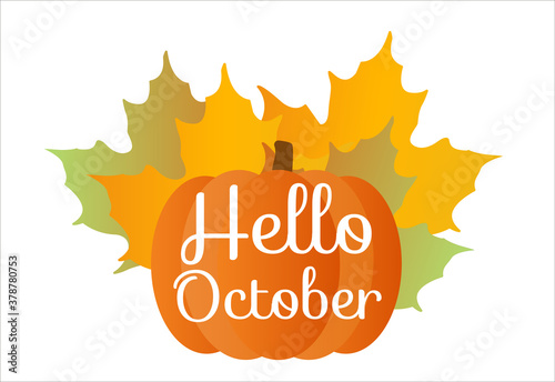 Hello October quote with pumpkin and orange maple leafes
