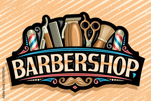 Vector logo for Barbershop, black decorative sign board with golden professional beauty accessories, unique letters for word barbershop, vintage signage for barber shop parlor with hipster mustache.