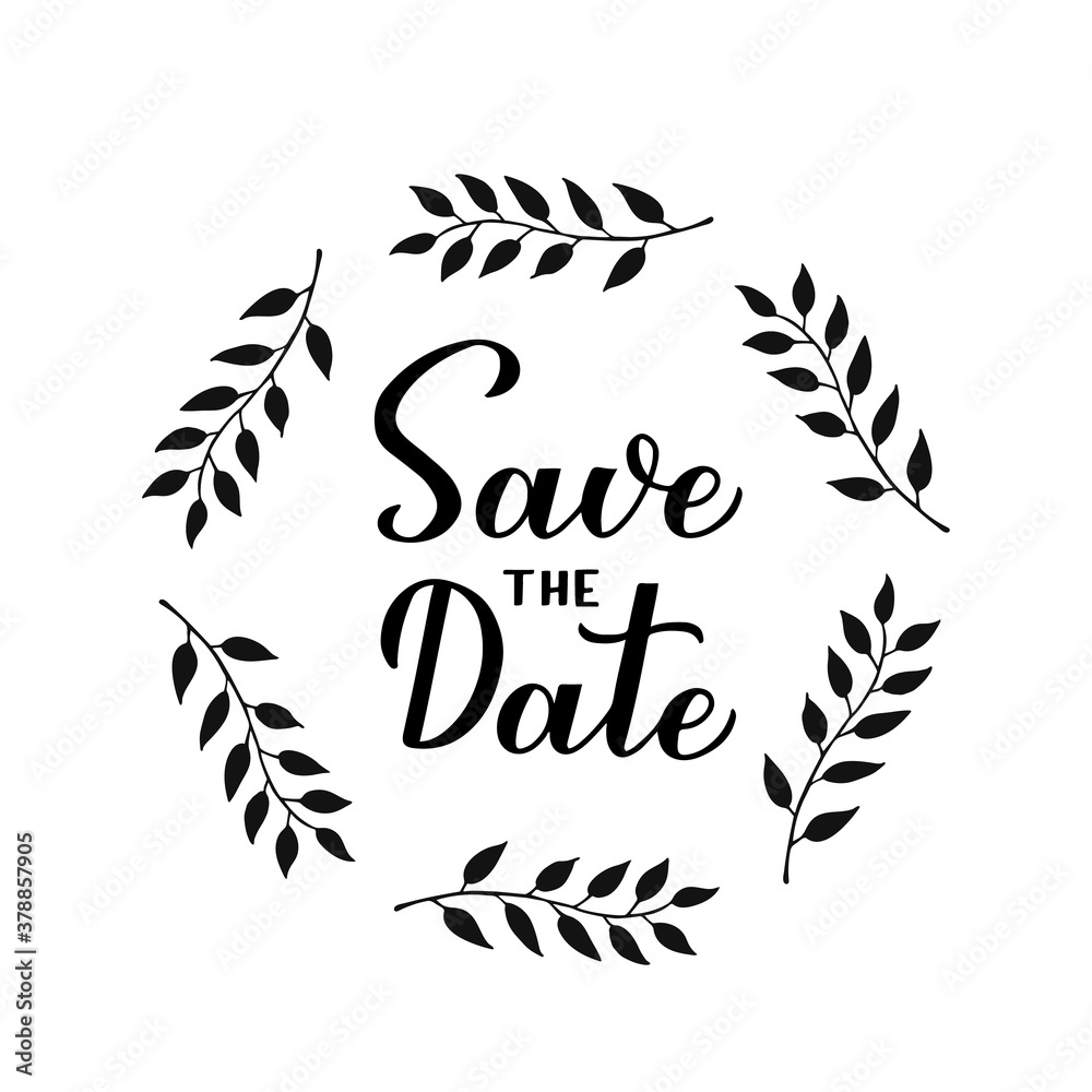 Save the date calligraphy hand lettering with floral elements isolated on white. Vector design template for wedding, birthday, anniversary, bridal shower, invitation cards or announcement.