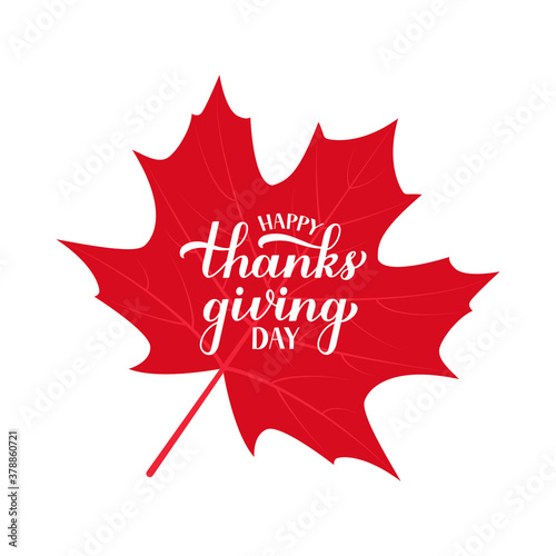Happy Thanksgiving Day calligraphy hand lettering on Canadian maple leaf. Holiday in Canada. Vector template for greeting card, typography poster, banner, flyer, sticker, t-shirt