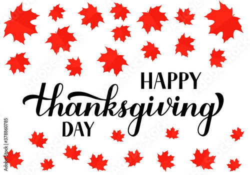 Happy Thanksgiving Day calligraphy hand lettering with red Canadian maple leaves. Holiday in Canada. Vector template for greeting card, typography poster, banner, flyer, sticker, t-shirt