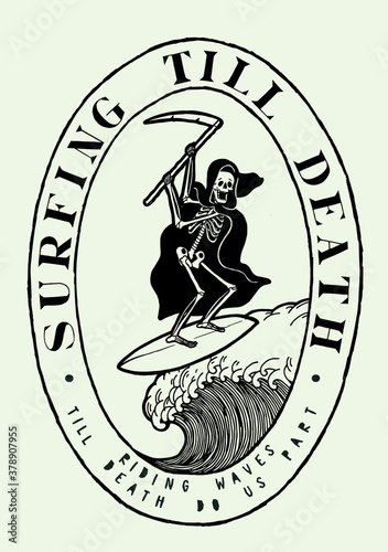 Death surfing on the wave. Surfing waves till death do us part. Skeleton in black cape and hood with a scythe on a surfboard. Water sports tropical vacation t-shirt print.