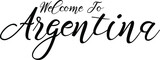 Welcome To Argentina Handwritten Font Calligraphy Black Color Text 
on White Background