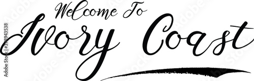 Welcome To Ivory Coast Handwritten Font Calligraphy Black Color Text on White Background 