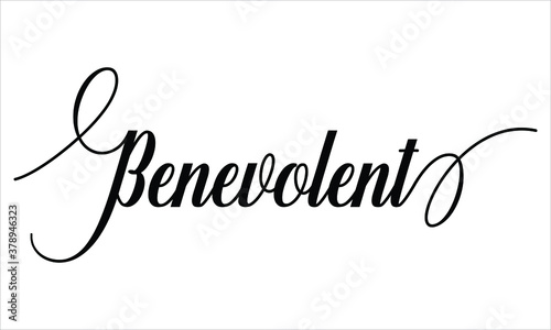 Benevolent Script Calligraphy Black text Cursive Typography words and phrase isolated on the White background 