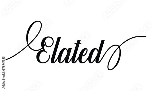 Elated Script Calligraphy Black text Cursive Typography words and phrase isolated on the White background 