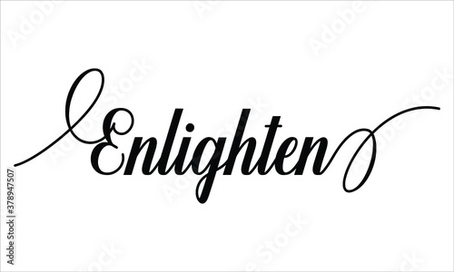Enlighten Script Calligraphy  Black text Cursive Typography words and phrase isolated on the White background 