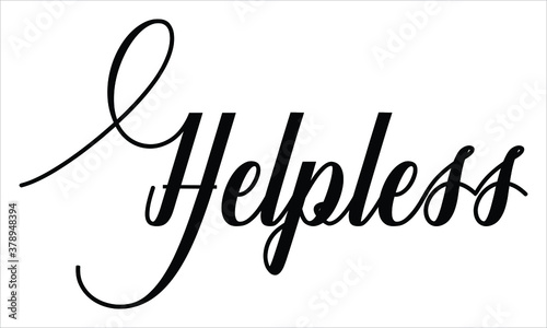 Helpless Script Calligraphy  Black text Cursive Typography words and phrase isolated on the White background 