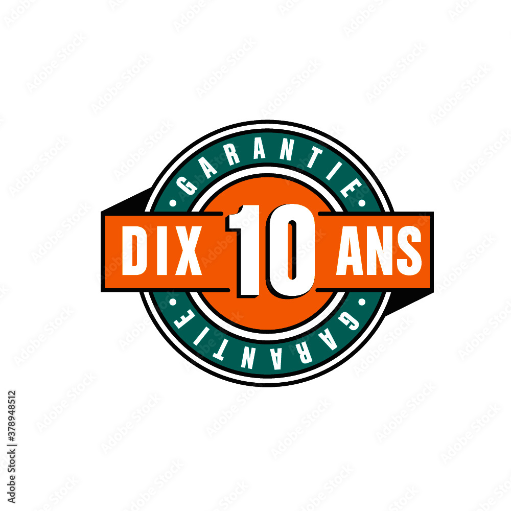 10 ans garantie 10 ans garantie