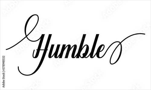 Humble Script Calligraphy  Black text Cursive Typography words and phrase isolated on the White background 