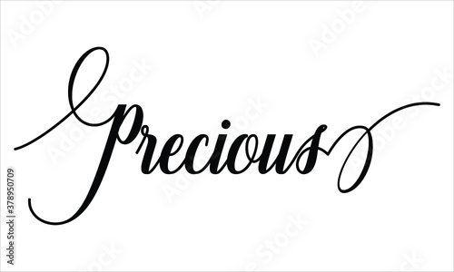 Precious Calligraphy  Script Black text Cursive Typography words and phrase isolated on the White background 