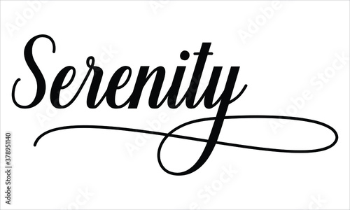 Serenity Calligraphy  Script Black text Cursive Typography words and phrase isolated on the White background 
