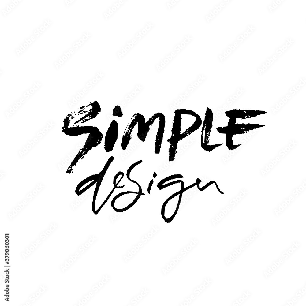 Simple design. Hand drawn modern brush lettering. Typography banner. Ink vector illustration. Simple design. Hand drawn modern brush lettering. Typography banner. Ink vector illustration.