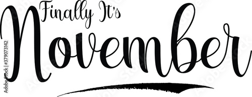 Finally Its November Calligraphy Handwritten Black Color Text On Yellow 
Background