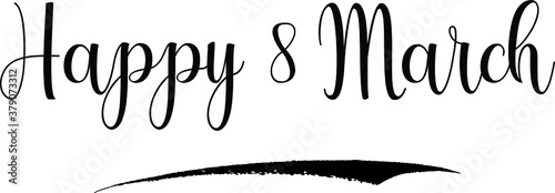 Happy 8 March Calligraphy Handwritten Black Color Text On Yellow 
Background