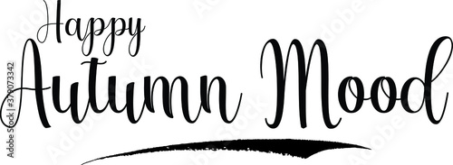 Happy Autumn Mood Calligraphy Handwritten Black Color Text On Yellow 
Background