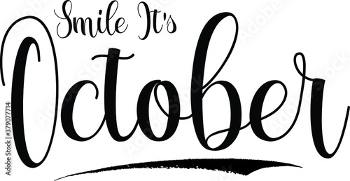 Smile It's October Calligraphy Handwritten Black Color Text On Yellow 
Background
