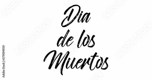 Dia De Los Muertos animated handwritten greeting text message. Animation with handwriting effect