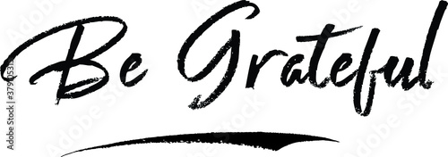 Foto Be Grateful Brush Calligraphy Handwritten Typography Text on
White Background