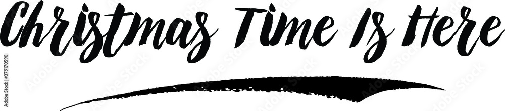Obraz premium Christmas Time Is Here Calligraphy Handwritten Black Color Text On Yellow Background