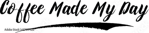 Coffee Made My Day Calligraphy Handwritten Black Color Text On Yellow 
Background