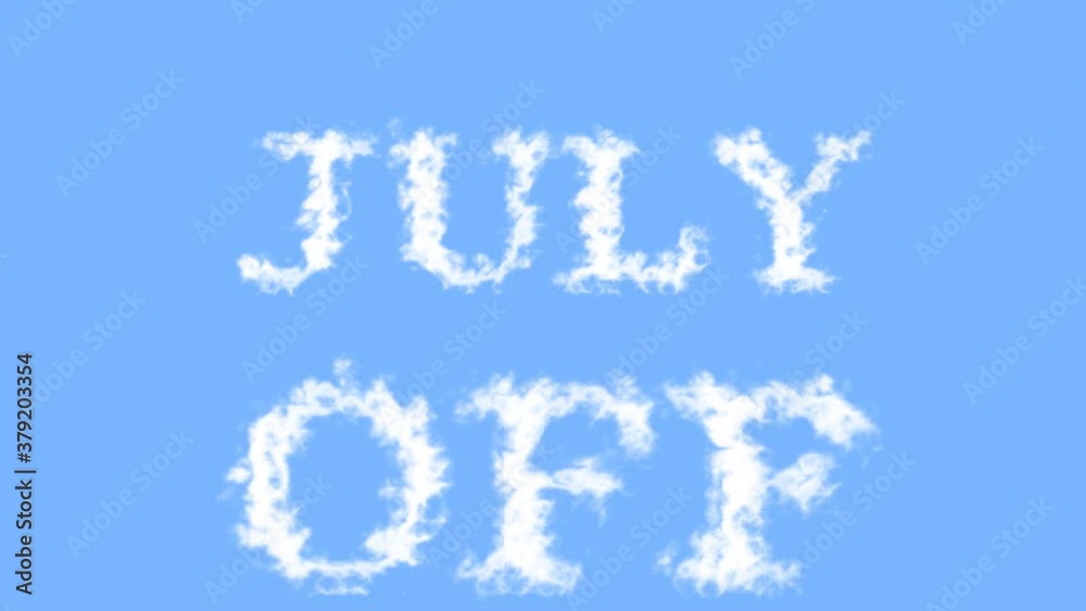 July Off cloud text effect sky isolated background. animated text effect with high visual impact. letter and text effect. July Off cloud text effect sky isolated background. animated text effect with high visual impact. letter and text effect.
