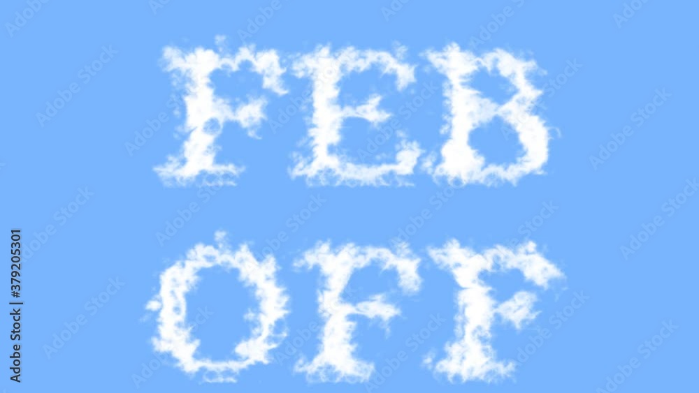 Feb Off cloud text effect sky isolated background. animated text effect with high visual impact. letter and text effect. Feb Off cloud text effect sky isolated background. animated text effect with high visual impact. letter and text effect.