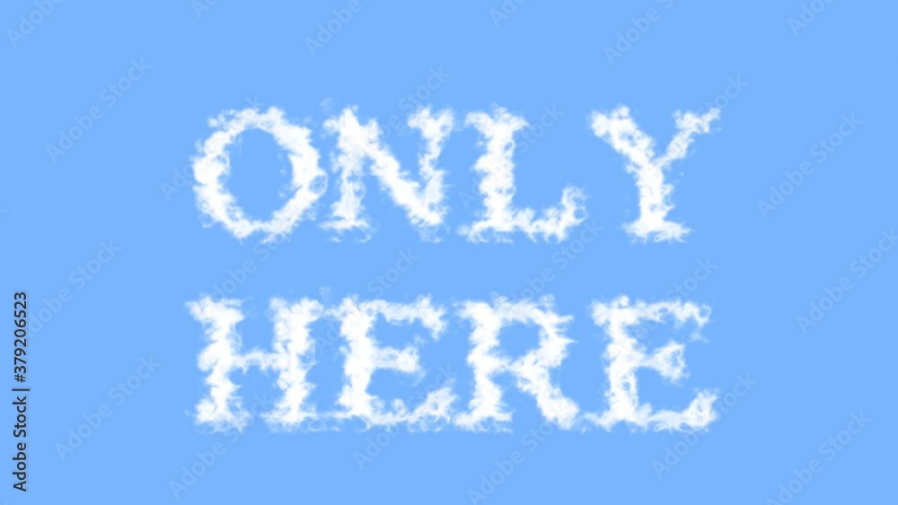 Only Here cloud text effect sky isolated background. animated text effect with high visual impact. letter and text effect. Only Here cloud text effect sky isolated background. animated text effect with high visual impact. letter and text effect.