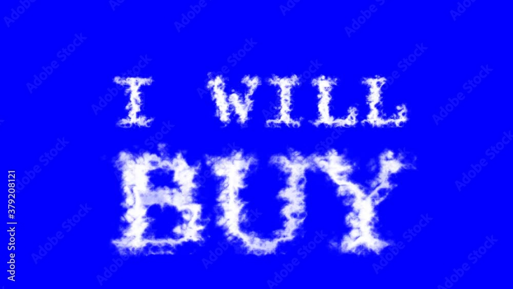 I Will Buy cloud text effect blue isolated background. animated text effect with high visual impact. letter and text effect. I Will Buy cloud text effect blue isolated background. animated text effect with high visual impact. letter and text effect.