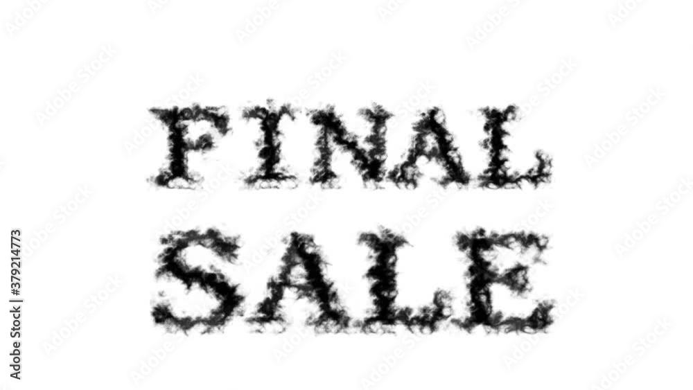 Final Sale smoke text effect white isolated background. animated text effect with high visual impact. letter and text effect. Final Sale smoke text effect white isolated background. animated text effect with high visual impact. letter and text effect.