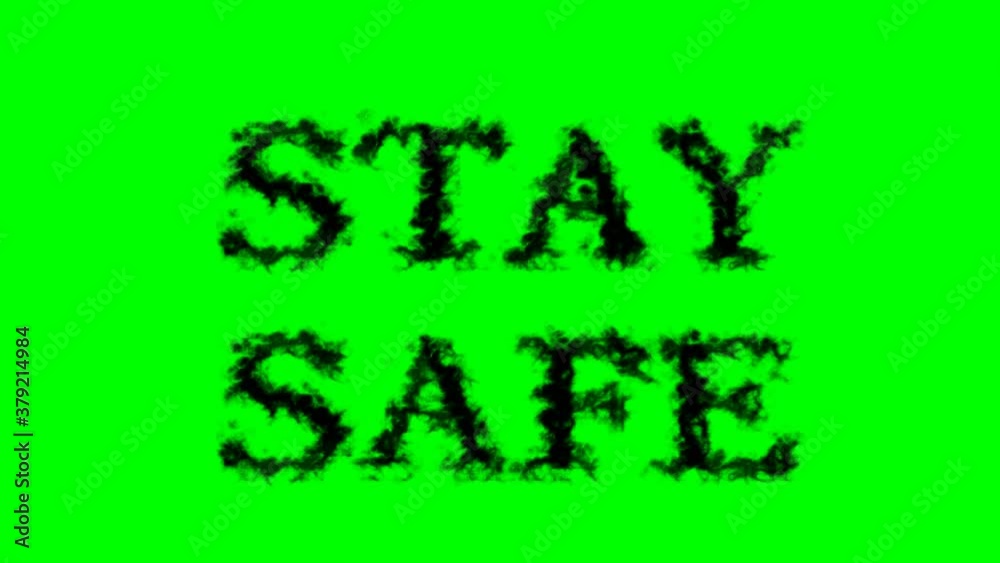 Stay Safe smoke text effect green isolated background. animated text effect with high visual impact. letter and text effect. 