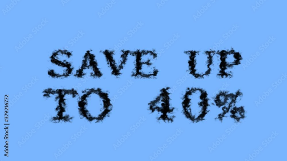 Save Up To 40% smoke text effect sky isolated background. animated text effect with high visual impact. letter and text effect. Save Up To 40% smoke text effect sky isolated background. animated text effect with high visual impact. letter and text effect.