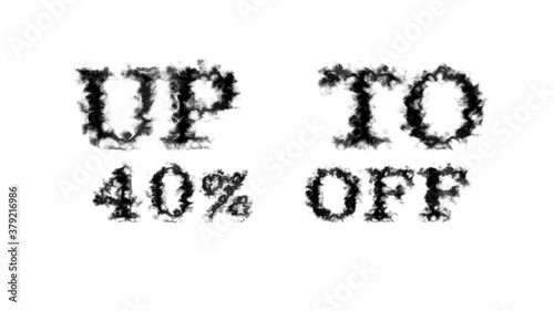 Up To 40% Off smoke text effect white isolated background. animated text effect with high visual impact. letter and text effect. 