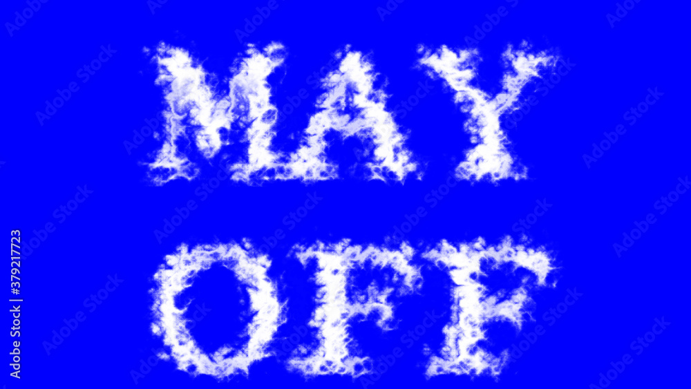 May Off cloud text effect blue isolated background. animated text effect with high visual impact. letter and text effect. 