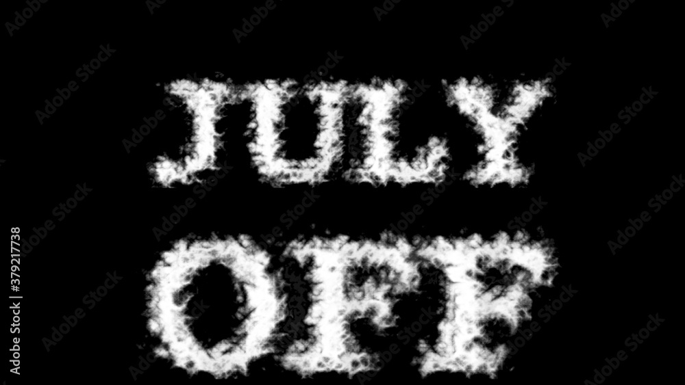 July Off cloud text effect black isolated background. animated text effect with high visual impact. letter and text effect. 
