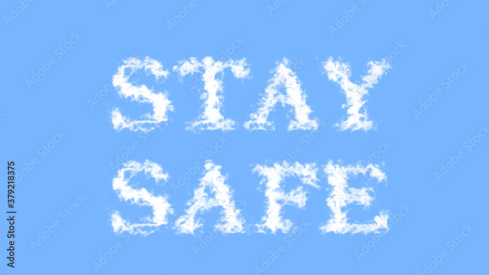 Stay Safe cloud text effect sky isolated background. animated text effect with high visual impact. letter and text effect. 