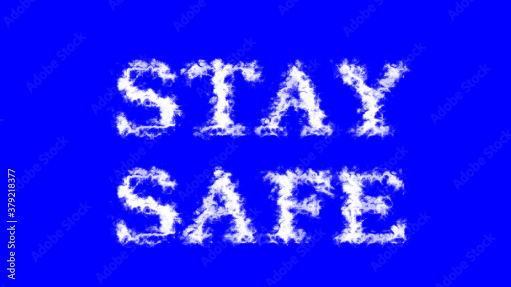 Stay Safe cloud text effect blue isolated background. animated text effect with high visual impact. letter and text effect. Stay Safe cloud text effect blue isolated background. animated text effect with high visual impact. letter and text effect.