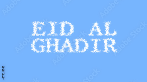 Eid Al Ghadir cloud text effect sky isolated background. animated text effect with high visual impact. letter and text effect. 