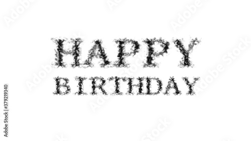 Happy Birthday smoke text effect white isolated background. animated text effect with high visual impact. letter and text effect. 