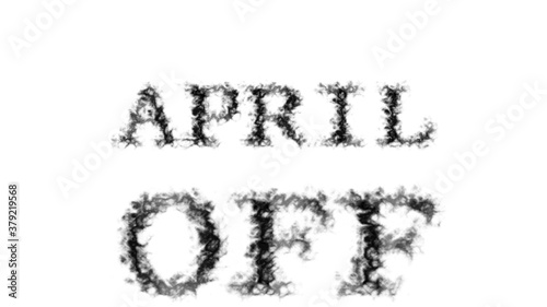 April Off smoke text effect white isolated background. animated text effect with high visual impact. letter and text effect. 