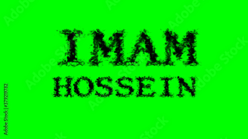 Imam Hossein smoke text effect green isolated background. animated text effect with high visual impact. letter and text effect.  photo