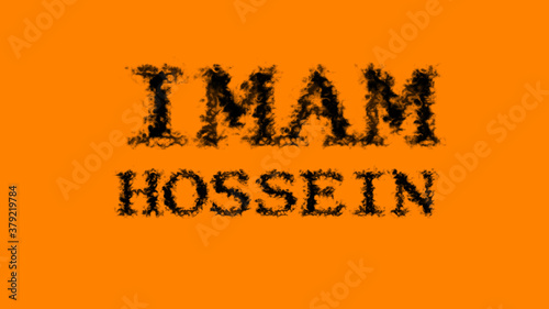 Imam Hossein smoke text effect orange isolated background. animated text effect with high visual impact. letter and text effect.  photo