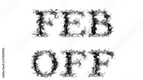 Feb Off smoke text effect white isolated background. animated text effect with high visual impact. letter and text effect. 