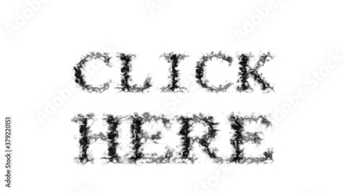 Click Here smoke text effect white isolated background. animated text effect with high visual impact. letter and text effect. 