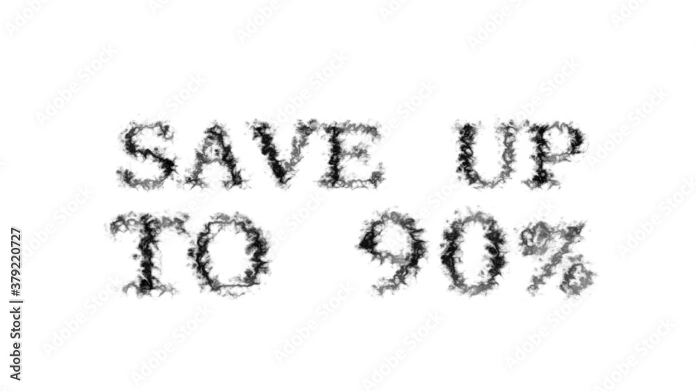 Save Up To 90% smoke text effect white isolated background. animated text effect with high visual impact. letter and text effect. Save Up To 90% smoke text effect white isolated background. animated text effect with high visual impact. letter and text effect.