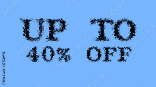 Up To 40% Off smoke text effect sky isolated background. animated text effect with high visual impact. letter and text effect. 