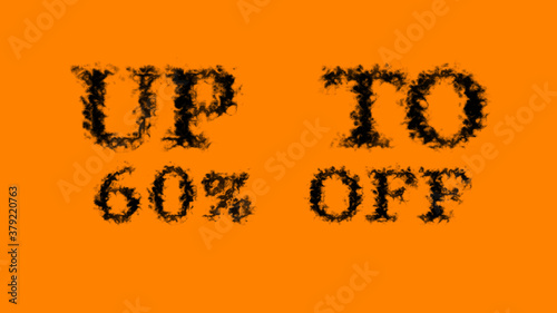 Up To 60% Off smoke text effect orange isolated background. animated text effect with high visual impact. letter and text effect. 