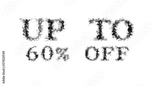 Up To 60% Off smoke text effect white isolated background. animated text effect with high visual impact. letter and text effect. 