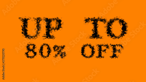 Up To 80% Off smoke text effect orange isolated background. animated text effect with high visual impact. letter and text effect. 