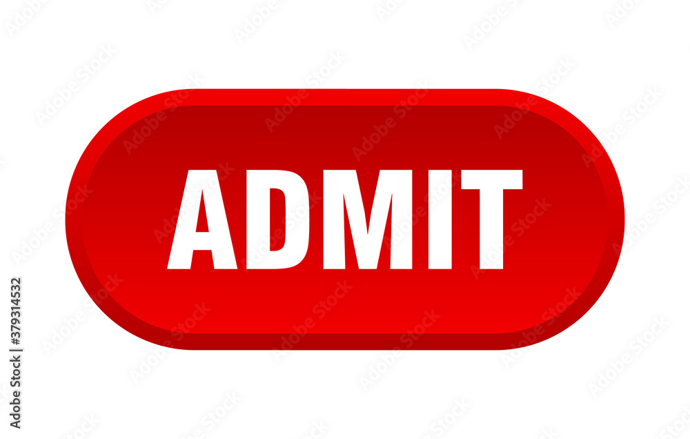admit button. rounded sign on white background admit button. rounded sign on white background